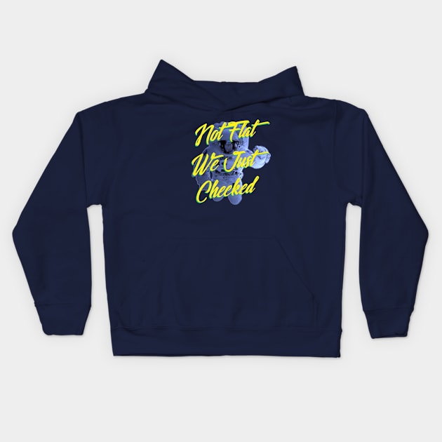 Not Flat We Just Checked Kids Hoodie by chilangopride